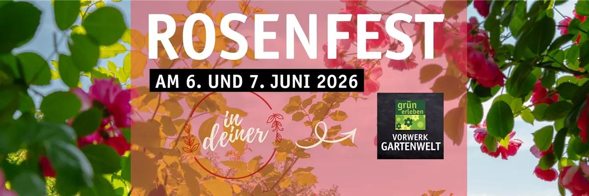 Rosenfest in deiner Vorwerk Gartenwelt